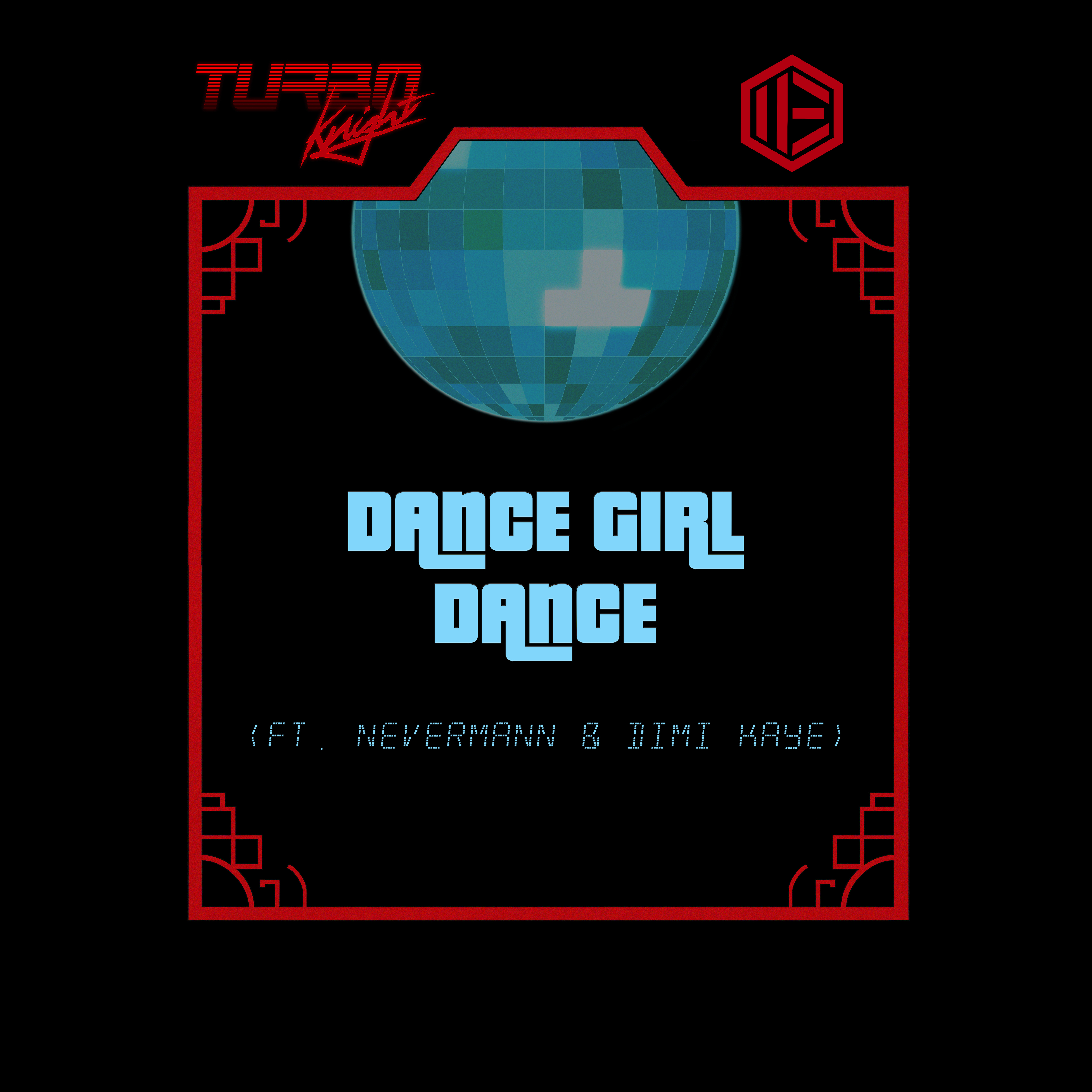 Dance Girl Dance (2024) - Turbo Knight & Edictum feat NeverMann & Dimi